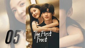 The First Frost | Ep 5 Full HD | Eng Sub | Best Chinese Romance Drama