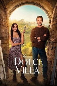 Watch And Download Movie Video La Dolce Villa (2025) For Free!