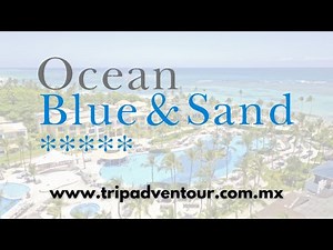 Ocean Blue & Sand Beach Resort (Punta Cana) | TripAdventour