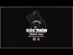 [Lyric Video] Độc Thân - Khánh Jayz