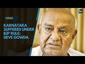 Karnataka suffered under BJP rule: HD Deve Gowda