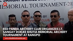 Red Panda Archery Club organizes Lt. Sangay Dorjee Bhutia Memorial Archery Tournament at Rangpo #sikkimchronicle #scnews #scupdate #screport | Sikkim Chronicle