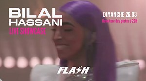 C’est une première en Belgique, Bilal Hassani sera en showcase ce dimanche 26 mars à la FLASH ● Bilal Hassani ● Showcase Exclusif ● 26 Mars❤️ 🕙Nous serons ouverts à partir de 22h exceptionnellement 🙂 PS: pour celles et ceux qui n’ont pas acheté leur place en ligne, vous pourrez vous en procurez à l’entrée 🙂 🎟️BILLETTERIE : https://xceed.me/fr/brussels/event/showcase-bilal-hassani-flash-club--121915 Si vous voulez une table, contactez-nous sur FB ou bien par téléphone au 0478.65.43.21 | FLASH