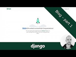 Creating a blog using Django 3 - Part 1 - Installation and set up