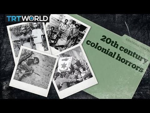 6 Colonial atrocities of the 20th century
