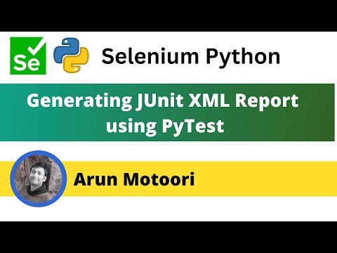Generating JUnit XML Report (PyTest - Part 9)