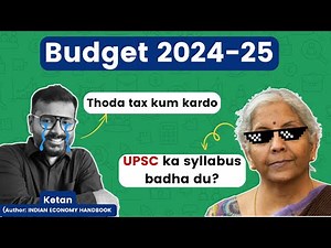 Union Budget 2024-25 | Budget 2024 Highlights for UPSC CSE 2025 | Ketan