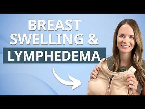 Treatment for Chest or Breast Swelling and Lymphedema