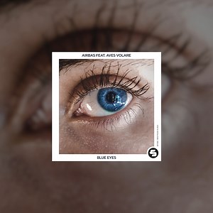 A beautiful song about the one blue eyes Aves Volare can't get enough!🫶🎶 #listennow to Airbas feat. Aves Volare - 'Blue Eyes': https://SirupMusic.lnk.to/BlueEyes #OutNow #newmusic #edmlife #summer | Sirup. Music