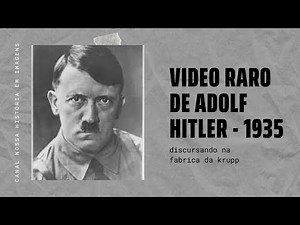VIDEO RARO DE ADOLF HITLER DISCURSANDO - 1935 ( Adolf hitler Speech at Krupp Factory -1935)