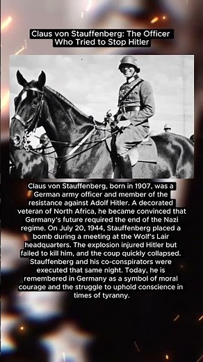 Claus von Stauffenberg: The Officer Who Tried to Stop Hitler
