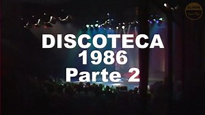 82K views · 3.3K reactions | DISCOTECA 1986 | Parte 2 La historia de...