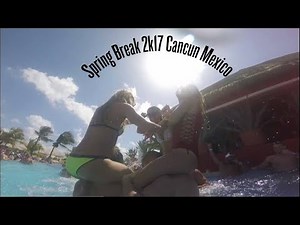 Cancun Spring Break 2k17