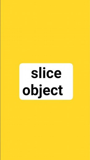 slice object #python #coding #challenge