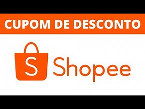 CUPOM SHOPEE VÁRIOS CÓDIGOS DE CUPONS DE DESCONTO - COMO FUNCIONA PARA CONSEGUIR