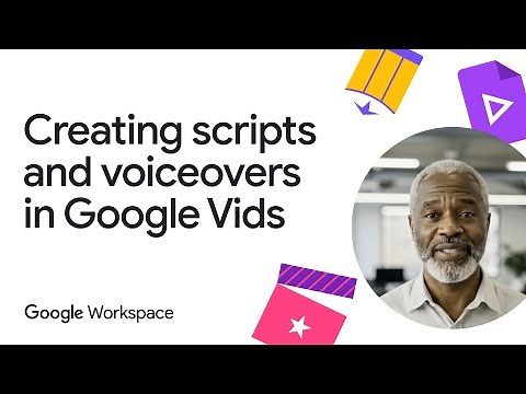 Creating scripts and voiceovers in Google Vids