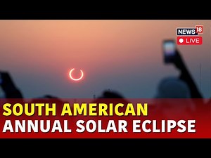 LIVE: Solar Eclipse To Create Rare 'Ring Of Fire' Over South America | News18 Live | N18G