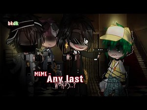 •||any last words..?||meme||bakudeku||🧡💚||gacha club||•