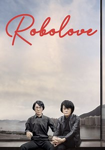 Robolove - Film: Jetzt online Stream finden und anschauen