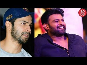 Varun Dhawan Injured While Shooting | Prabha's 'Saaho' To Be Shot In Multiple Locations