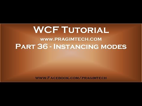 Part 36 Instancing modes in WCF
