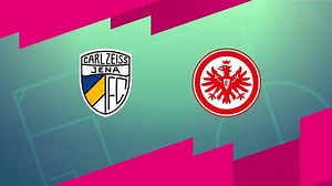 FC Carl Zeiss Jena - Eintracht Frankfurt (Highlights)