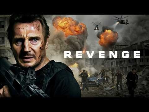 Revenge - Liam Neeson - He Warned Them Once. They Didn’t Listen - Action Full Movie