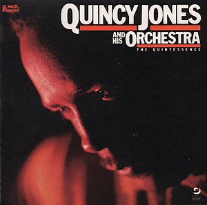 Quincy Jones And His Orchestra - The Quintessence