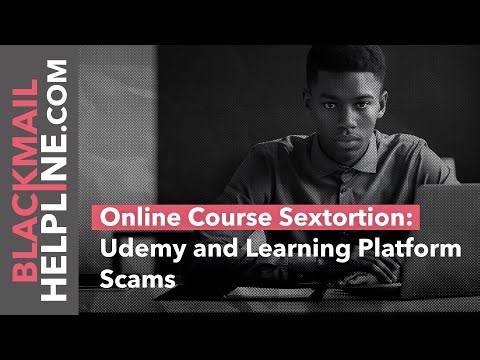 Online Course Sextortion: Udemy and Learning Platform Scams