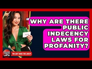 Why Are There Public Indecency Laws For Profanity? - You Cant Make This Law Up
