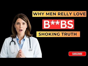 Why Do Men REALLY Love Boobs? | Doctor Explains the Science Behind Attraction | Sex Education