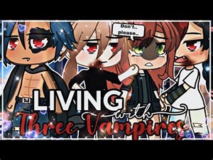 🩸🔪|| Living with Three Vampire brothers🔪🩸|| GachaLife MiniMovie || GLMM ||