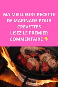 Ma meilleure recette de marinade pour crevettes | Astuces de Grand-Mère