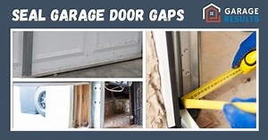 How Seal Garage Door Gaps (Bottom, Sides and Top)