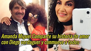 10K views · 370 reactions | Amanda Miguel Comparte su historia de amor con Diego verdaguer y conmueve a todos | Noticias De La Farandula | Facebook
