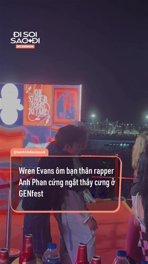 7.7K views · 33 reactions | Wren Evans ôm bạn thân rapper Anh Phan cứng ngắt thấy cưng ở GENfest. #Disoisaodi #WrenEvans #AnhPhan #GENfest | Đi Soi Sao Đi | Facebook