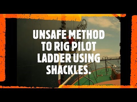 Pilot Ladder on Ships- Correct rigging procedure 2020