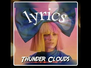 Sia - Thunderclouds LSD (offcial) (Lyrics)