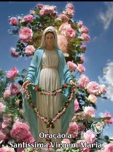 Oração Poderosa a Santíssima Virgem Maria | Divina Maria