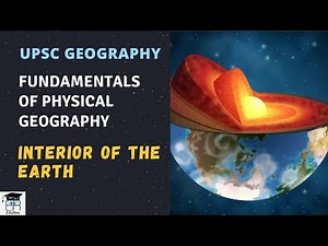 Interior of the Earth - Indian Geography, UPSC IAS Exam Preparation Video Lecture | Geography (Prelims) by Valor Academy