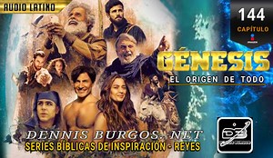 GÉNESIS CAPÍTULO 144 AUDIO LATINO | Series Bíblicas De Inspiración