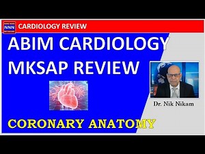 ABIM MKSAP | CARDIOLOGY REVIEW | Coronary Anatomy | Dr. Nik Nikam