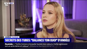 Les secrets des tubes: "Balance ton quoi" d'Angèle