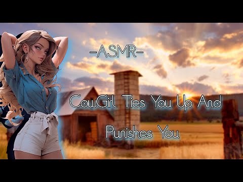 ASMR| CowGirl Ties You Up And Punishes You [F4M/Binaural]