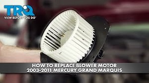 How to Replace Blower Motor 2003-2011 Mercury Grand Marquis