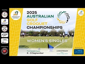 🏆 LIVE: 2025 Australian Golf Croquet Championships – WOMEN’S SINGLES FINAL