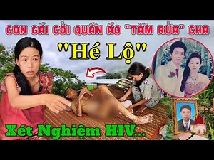 The Truth About Girl 33.T Taking Her Father To The River To Bathe Revealing His Tearful Disease