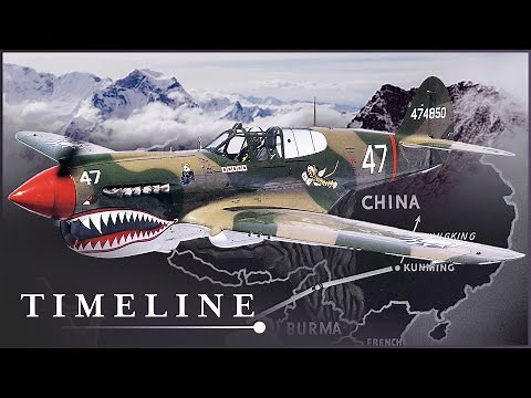 The Hump Route: The Deathly WW2 Airspace Above The Himalayas | The Flying Tigers (3/4) | Timeline