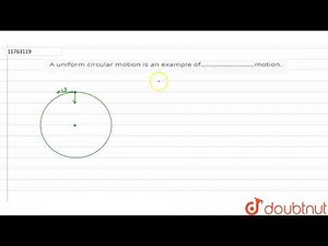a uniform circular motion is an example of………………………motion.