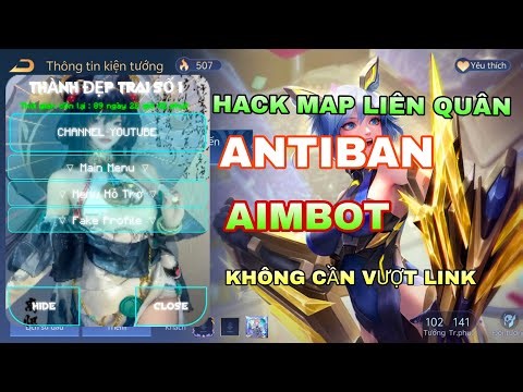 HACK MAP LIÊN QUÂN ANDROID MỚI NHẤT ANTIBAN AIMBOT